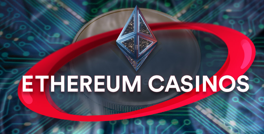 Ethereum Casinos