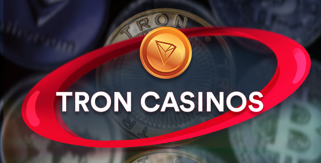 Tron Casinos